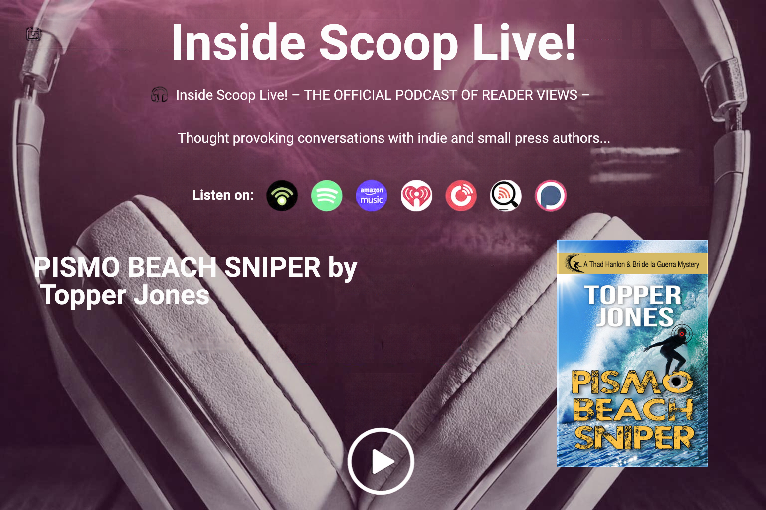 Inside Scoop LIve Podcast - PISMO BEACH SNIPER by Topper Jones